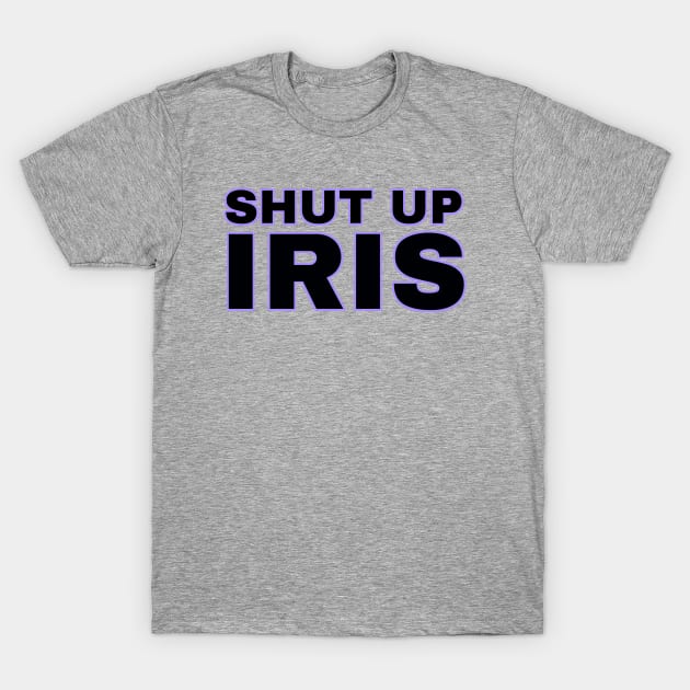 Shut Up Iris - The Beatniks T-Shirt by TJWDraws